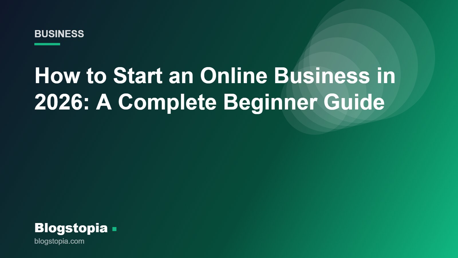 How to start an online business step by step, Blogstopia Business